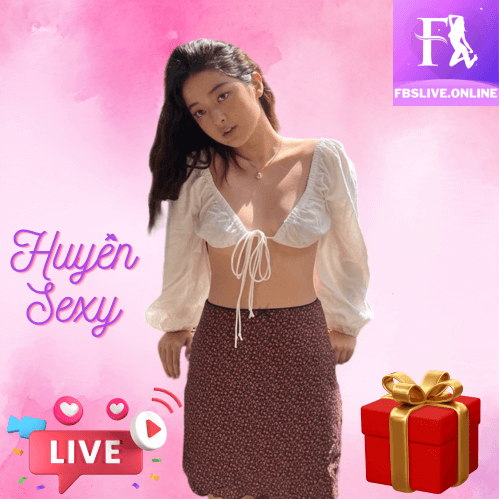 fbslive Idol Huyền Sexy