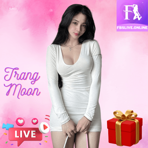 fbslive Idol Trang Moon